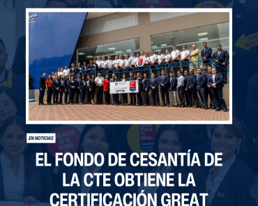 El Fondo de Cesantía de la CTE obtiene la certificación Great Place to Work 2025-2026